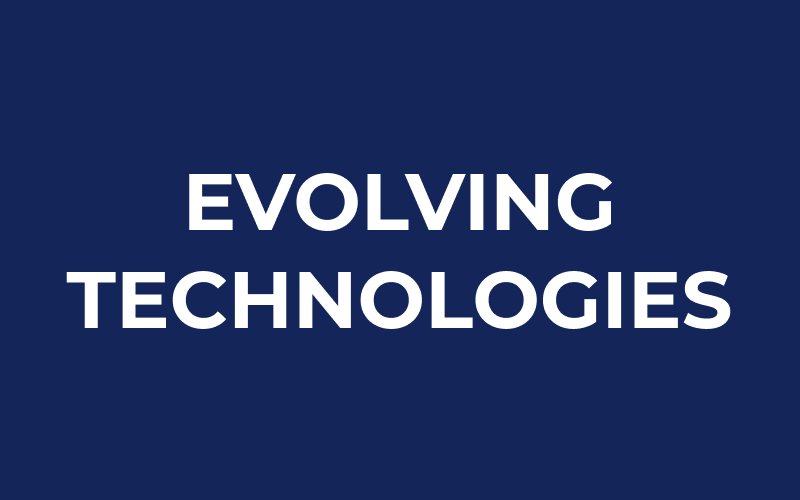 Evolving technologies